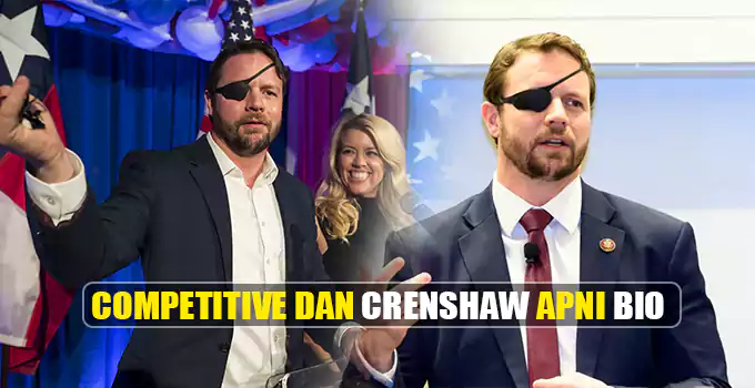Competitive Dan Crenshaw Wiki, Biography, Age, Height, Net Worth