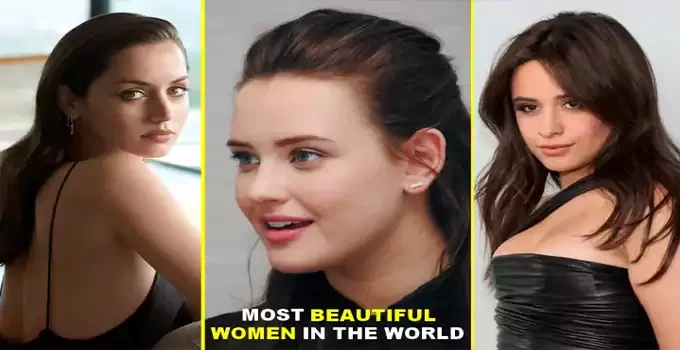 Top 10 Most Beautiful Women in the World (Updated List 2023)